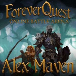 ForeverQuest Online Battle Arena  A..., Alex Maven