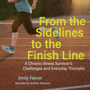 From the Sidelines to the Finish Line..., Emily Falcon