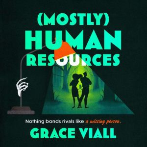 Mostly Human Resources, Grace Viall