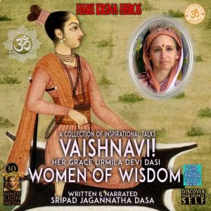 Vaishnavi! a Collection of Inspiratio..., Sripad Jagnnatha Dasa