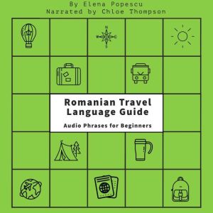 Romanian Travel Language Guide: Audio Phrases for Beginners