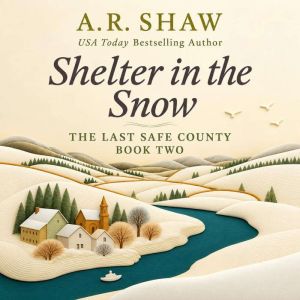 Shelter in the Snow, A. R. Shaw
