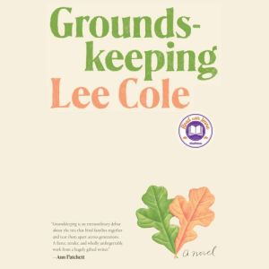 Groundskeeping, Lee Cole