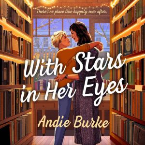 With Stars in Her Eyes: A Novel