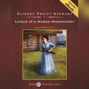 Letters of a Woman Homesteader, Elinore Pruitt Stewart