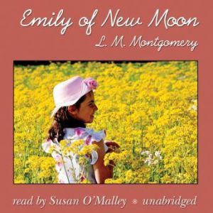 Emily of New Moon, L.M. Montgomery