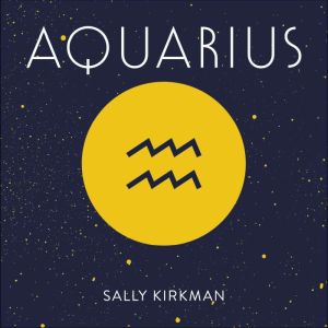 Aquarius, Sally Kirkman