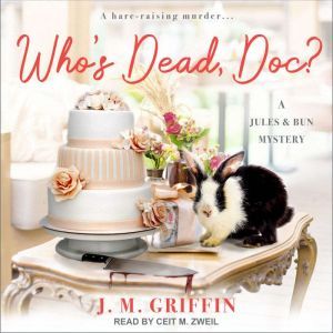 Whos Dead, Doc?, J.M. Griffin