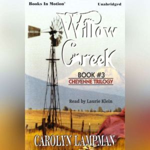 Willow Creek, Carolyn Lampman