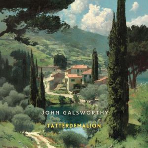 Tatterdemalion, John Galsworthy