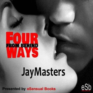 Four Ways From Behind, Jay Masters