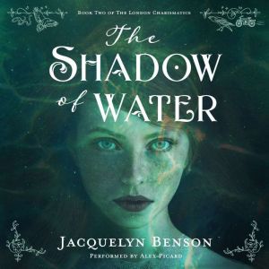 The Shadow of Water, Jacquelyn Benson