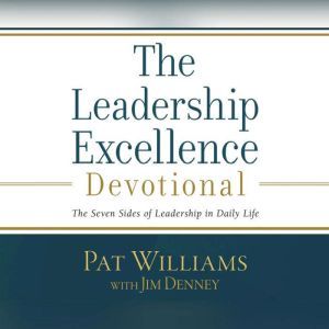 Leadership Excellence Devotional, The: The Seven Sides of Leadership in Daily Life, Pat Williams