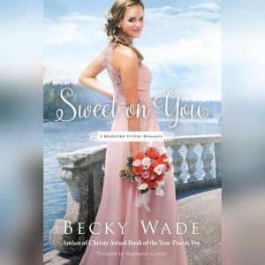 Sweet on You, Becky Wade