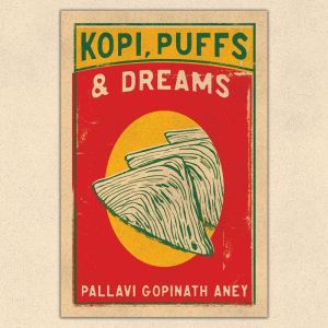 Kopi, Puffs Dreams, Pallavi Gopinath Aney