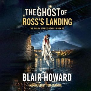 The Ghost of Rosss Landing, Blair Howard