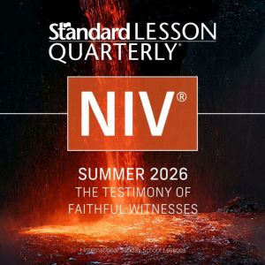 NIV Standard Lesson Quarterly Audio Summer 2026