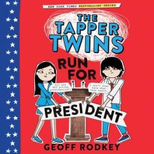 The Tapper Twins Run for President, Geoff Rodkey