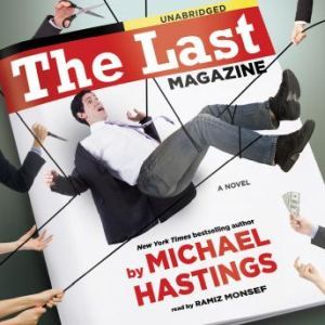 The Last Magazine, Michael Hastings