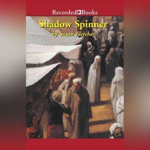 Shadow Spinner, Susan Fletcher