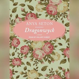 Dragonwyck, Anya Seton