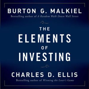 The Elements of Investing, Burton G Malkiel