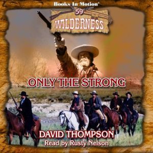 Only The Strong, David Thompson