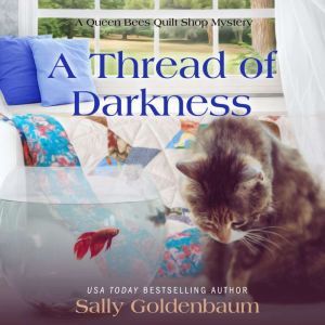 Thread of Darkness, A, Sally Goldenbaum