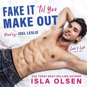 Fake it til You Make Out, Isla Olsen