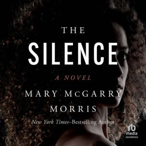 The Silence, Mary McGarry Morris