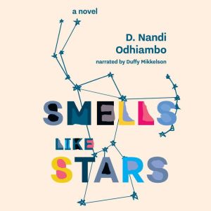 Smells Like Stars, D. Nandi Odhiambo