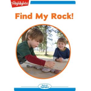 Find My Rock!, Highlights for Children