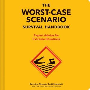 The WorstCase Scenario Survival Hand..., Joshua Piven