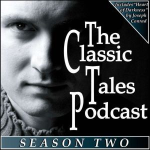 The Classic Tales Podcast: Season Two