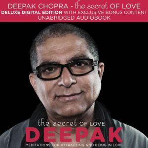 The Secret of Love, Deepak Chopra