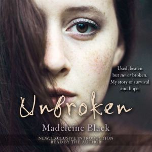 Unbroken, Madeleine Black