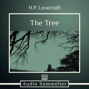 The Tree, H.P. Lovecraft