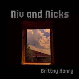 Niv and Nicks, Brittny Henry