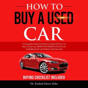 How To Buy A Used Car, Dr. Ezekiel Fierce Zeke