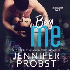 Beg Me, Jennifer Probst