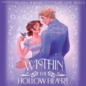 Within the Hollow Heart, Melissa Wright