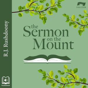 The Sermon on the Mount, R. J. Rushdoony
