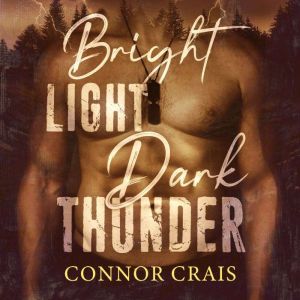 Bright Light Dark Thunder: Military Romantic Suspense