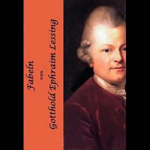 Fabeln, Gotthold Ephraim Lessing