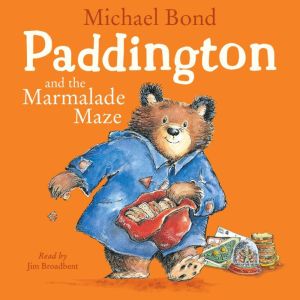 Paddington and the Marmalade Maze, Michael Bond