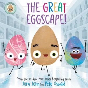 The Good Egg Presents The Great Eggs..., Jory John