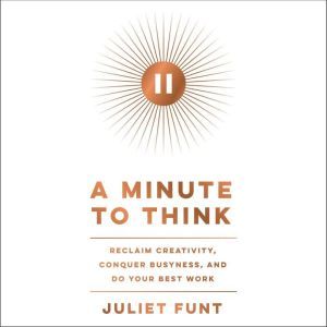 A Minute to Think, Juliet Funt