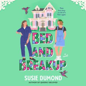 Bed and Breakup, Susie Dumond