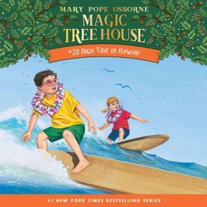 Magic Tree House #28: High Tide in Hawaii, Mary Pope Osborne