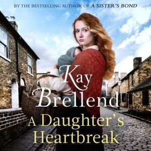 A Daughters Heartbreak, Kay Brellend
